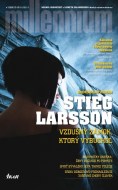 Stieg Larsson - Vzdušný zámok, ktorý vybuchol pevná väzba