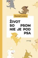 Konrad Lorenz - Život so psom nie je pod psa