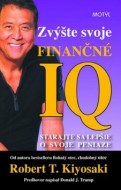 Robert Kiyosaki - Zvýšte svoje finančné IQ