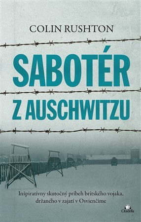 Colin Rushton - Sabotér z Auschwitzu