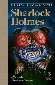 Arthur Conan Doyle - Sherlock Holmes 3 - Pes rodu Baskervillovcov