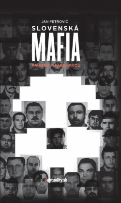 Slovenská mafia - Príbehy písané krvou