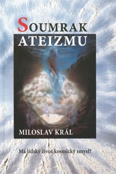 Miloslav Král - Soumrak ateizmu