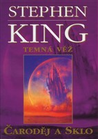 Stephen King - Temná věž IV. Čaroděj a sklo