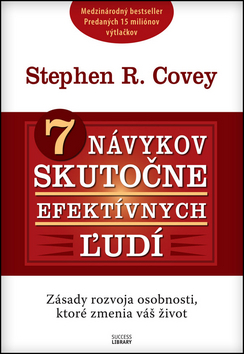 Stephen R. Covey - 7 návykov skutočne efektívnych ľudí