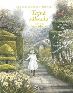 Frances Hodgson Burnett - Tajná záhrada