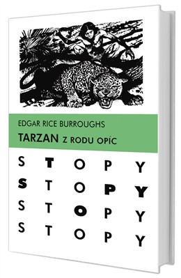 Edgar Rice Burroughs - Tarzan z rodu opíc - Edícia STOPY