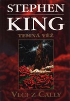 Stephen King - Temná věž V. Vlci z Cally