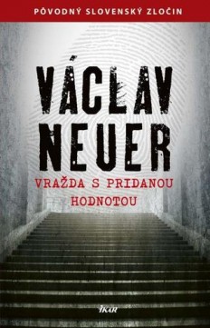 Václav Neuer - Vražda s pridanou hodnotou